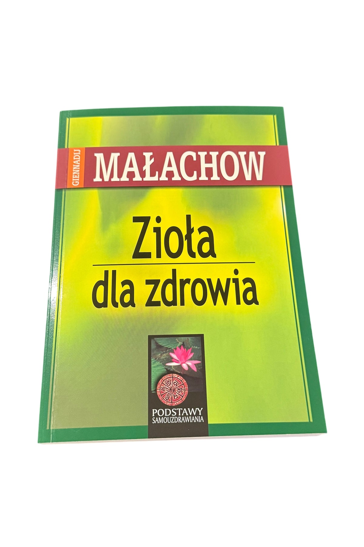 Giennadij Małachow - Ziola dla zdrowia - Polish Book Malachow