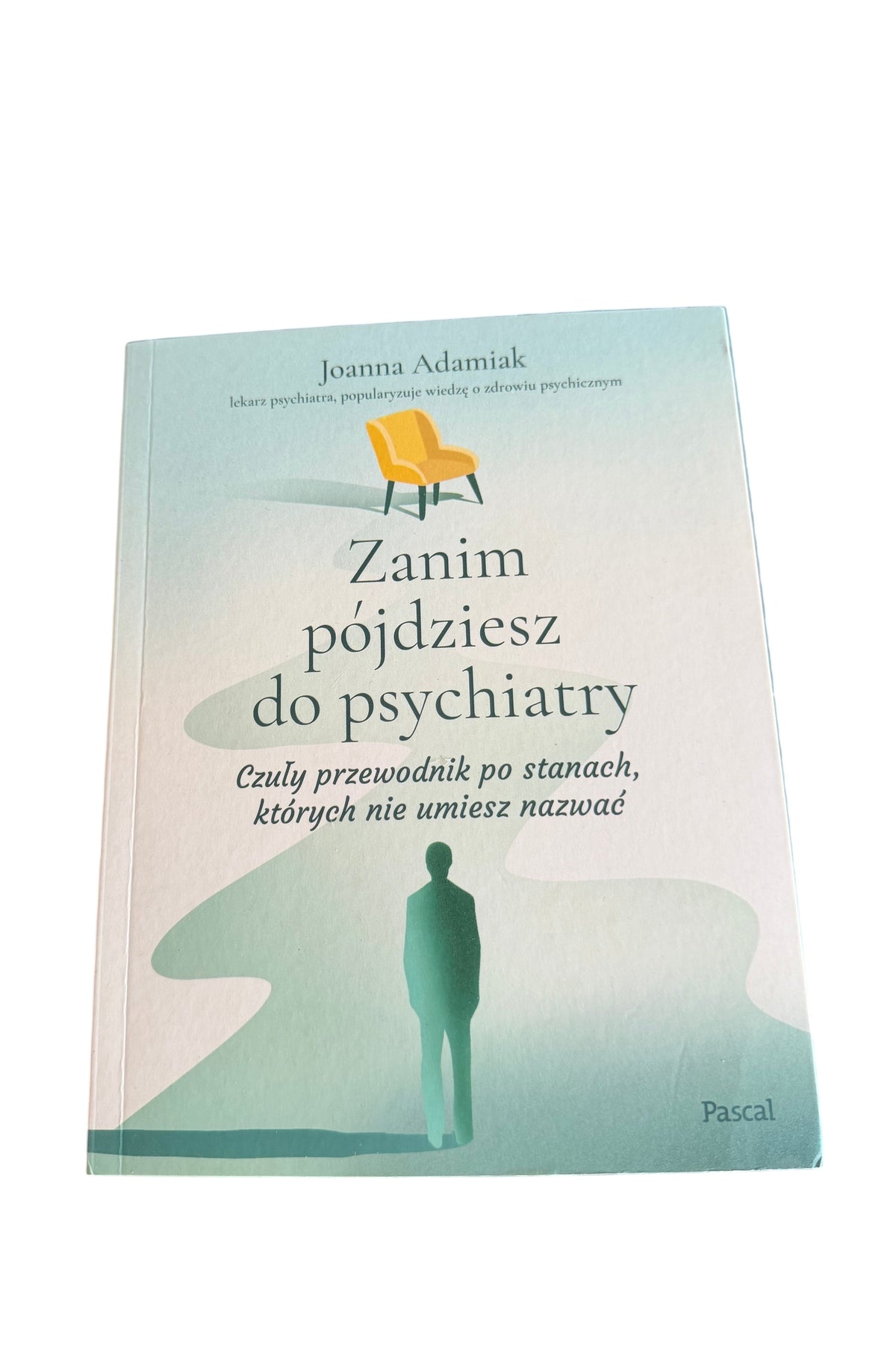 Polish 🇵🇱 Book - Joanna Adamiak - Zanim pojdziesz do psychiatry - Next Day Delivery