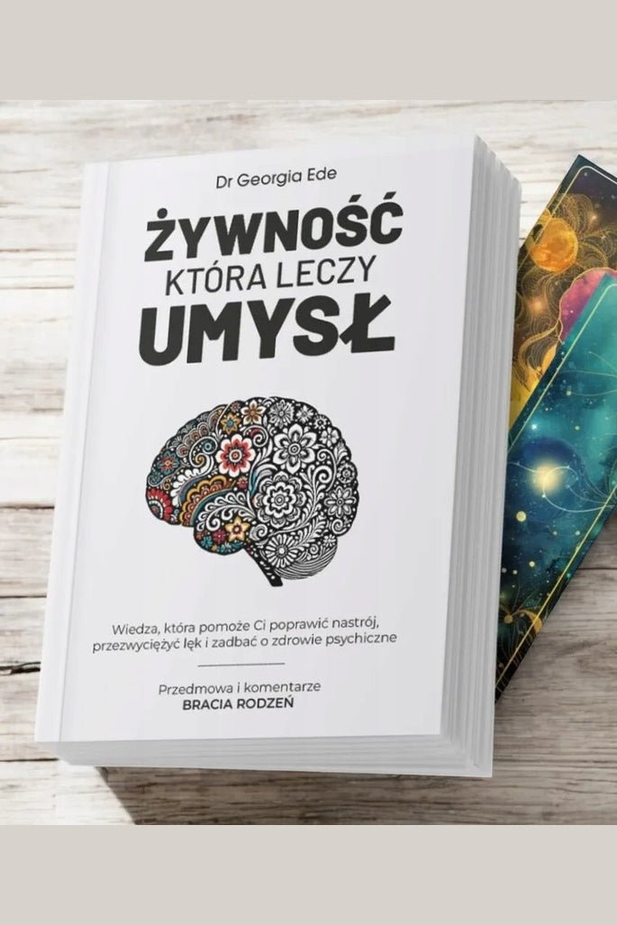Dr Georgia Ede - Żywność Która Leczy Umysł - My Health Oasis