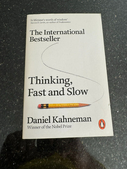Thinking, Fast and Slow by Daniel Kahneman