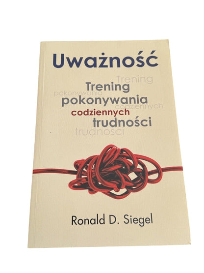Uważność Trening pokonywania codziennych (Uwaznosc) SIEGEL #