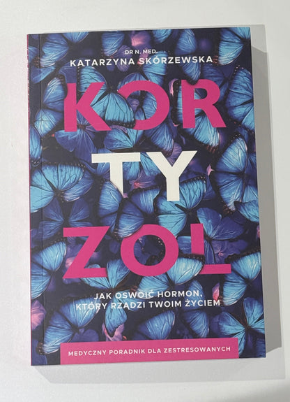 🇵🇱 Polish Book - Dr.Katarzyna Skórzewska - Kortyzol. Jak oswoic hormon