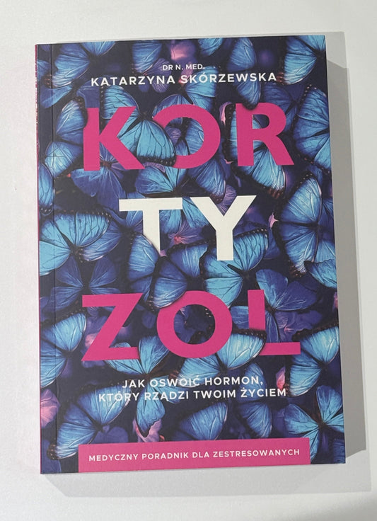 🇵🇱 Polish Book - Dr.Katarzyna Skórzewska - Kortyzol. Jak oswoic hormon