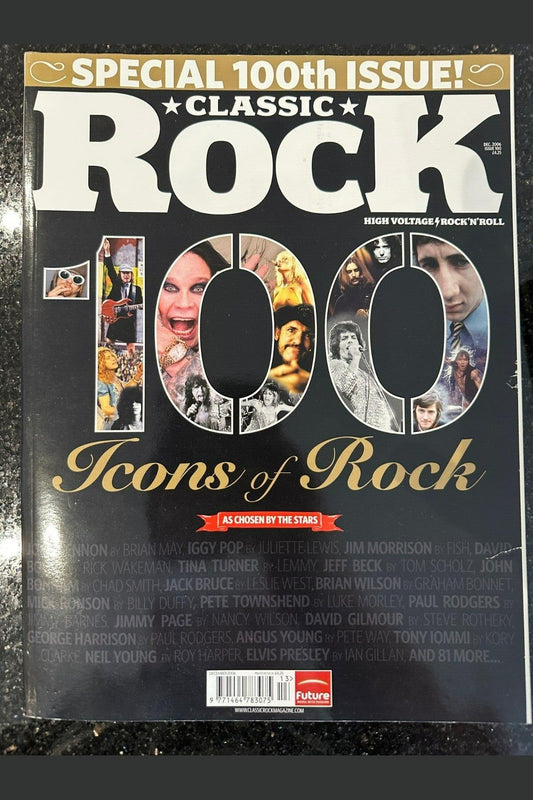 Classic Rock Magazine Issue 100 - Dec 2006 - Icons of Rock
