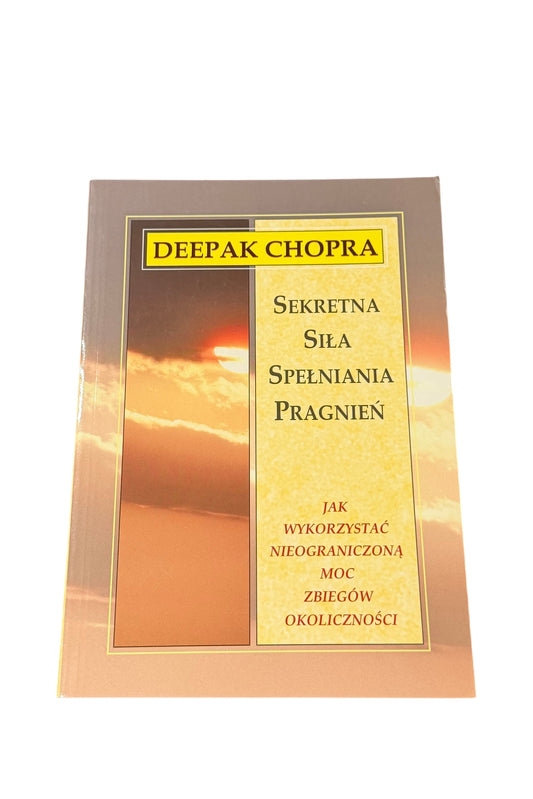 🇵🇱Deepak Chopra - Sekretna Siła Pragnień