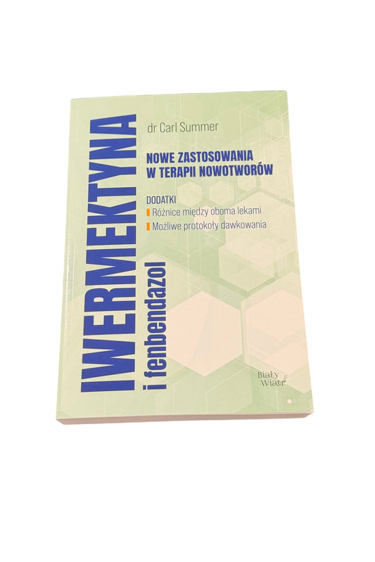 🇵🇱Dr.Carl Summer - Iwermektyna i Fenbendazol.Nowe zastosowania w terapii