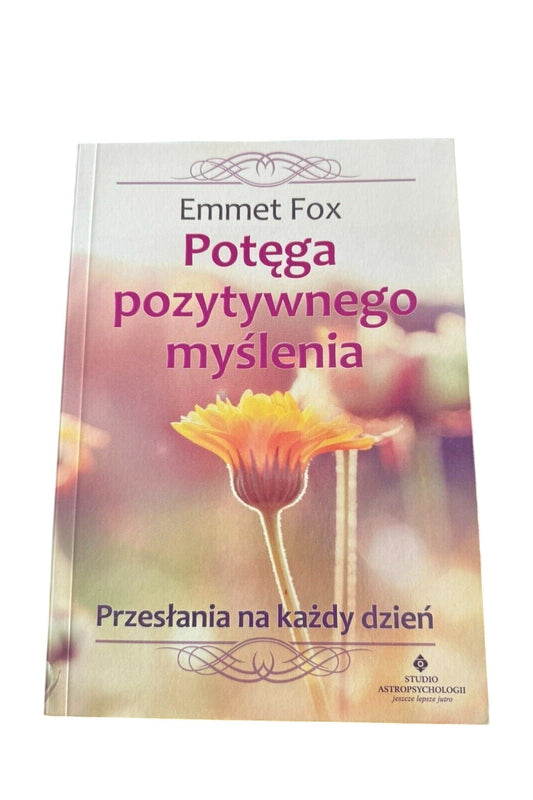 Emmet Fox Potega Pozytywnego Myslenia Polish Book