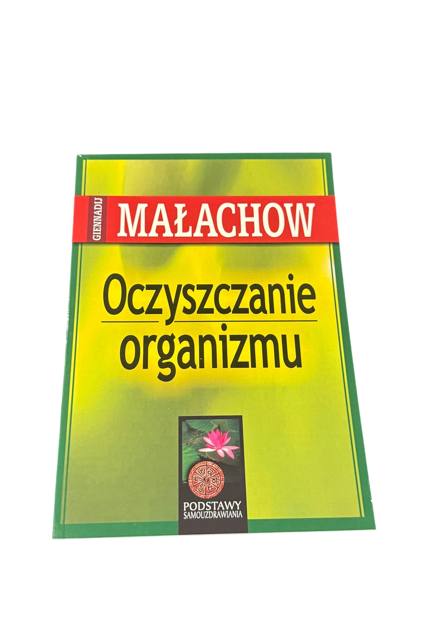 Giennadij Małachow - Oczyszczanie Organizmu - Polish Book Malachow