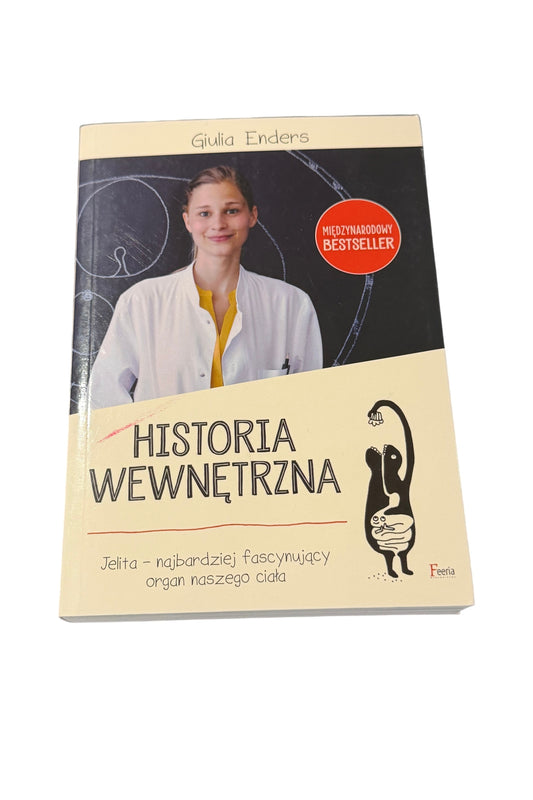 🇵🇱Giulia Enders - Historia Wewnetrzna Jelita. Najbardziej Fascynujący Organ Naszego Ciała