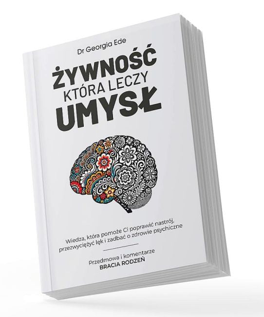 Dr Georgia Ede - Żywność Która Leczy Umysł