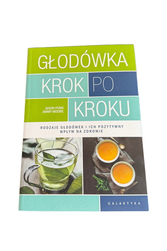 Polish 🇵🇱 Book - Jason Fung & Jimmy Moore - Glodowka Głodówka - Krok po kroku