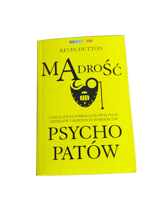 Polish 🇵🇱 Book - Kevin Dutton - Madrosc Psychopatow (Mądrość Psychopatów)