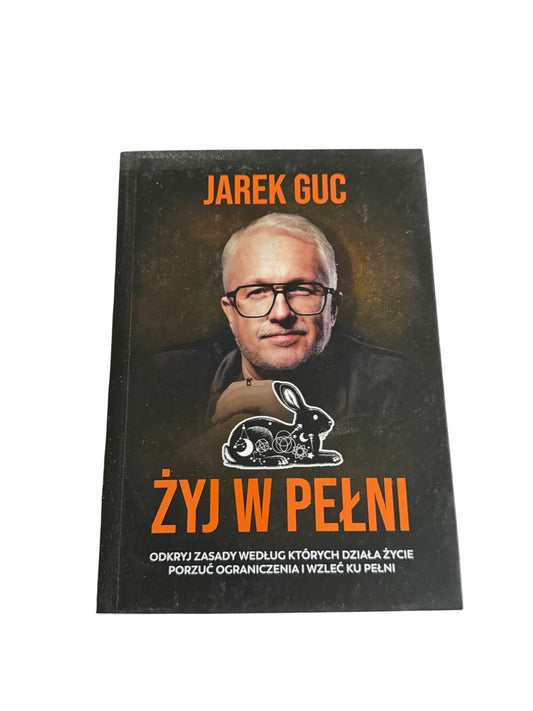 Polish 🇵🇱 Book - Jarek Guc - Zyj w pelni Żyj w pełni