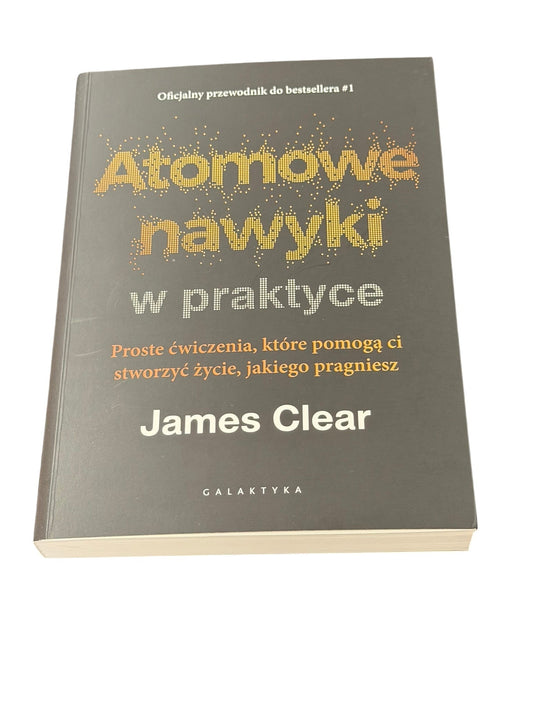 Polish 🇵🇱 Book - James Clear - Atomowe Nawyki w praktyce - NEXT DAY Delivery