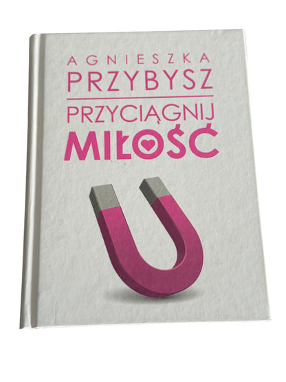 🇵🇱Polish Book - Agnieszka Przybysz - Przyciągnij Miłość (Przyciagnij Milosc)