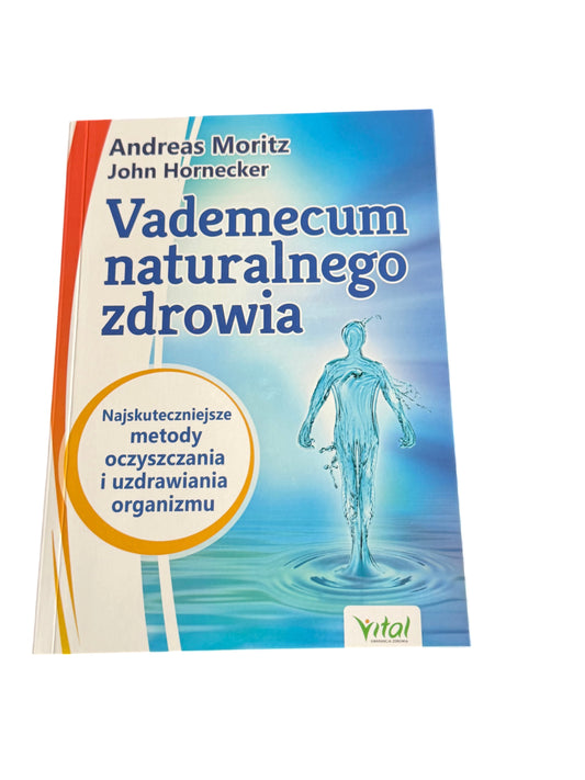 🇵🇱Polish Book - Andreas Moritz & John Hornecker - Vademecum Zdrowia Naturalnego