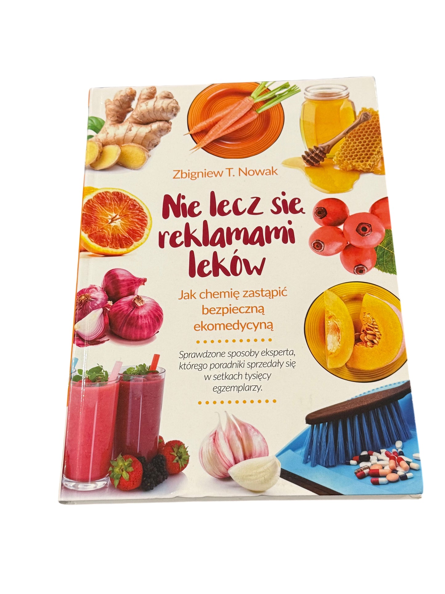 Polish 🇵🇱 Book - Zbigniew T. Nowak - Nie lecz sie reklamami lekow