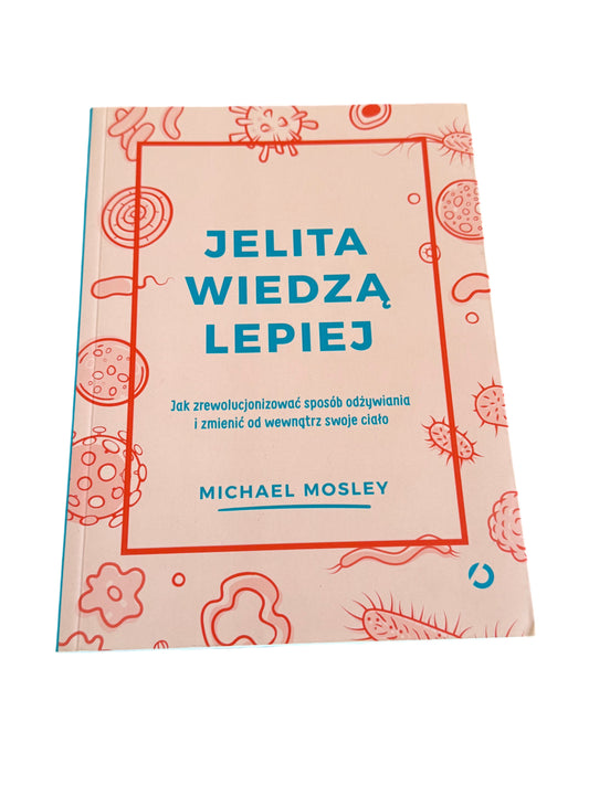 Michael Mosley - Jelita wiedza lepiej - Polish 🇵🇱 Book