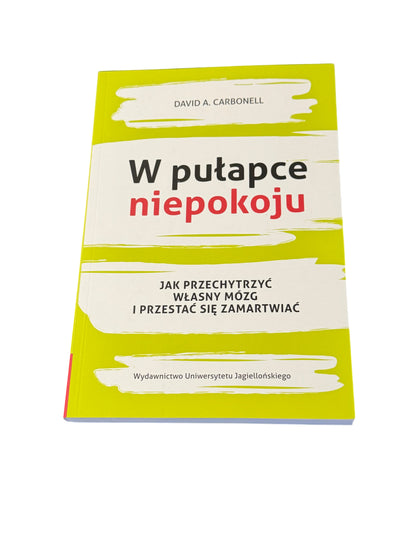 🇵🇱Polish Book - David A.Carbonnell - W pulapce niepokoju (Nerwica)