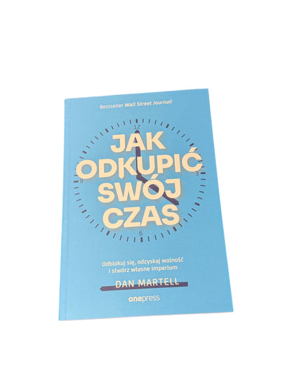 🇵🇱Dan Martell - Jak odkupić swój czas