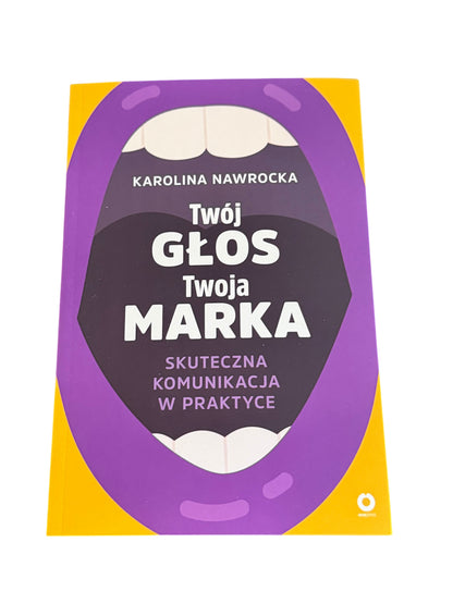 🇵🇱Polish Book - Karolina Nawrocka - Twój Glos Teoja Marka. Skuteczna komunikacja w praktyce