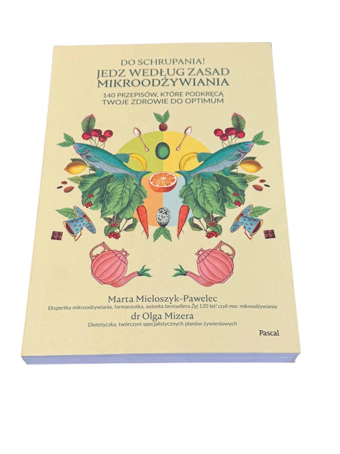🇵🇱Polish Book - Marta Mieloszyk Pawelec Dr.Olga Mizera - Do Schrupania.Jedz wedlug zasad milroodżywiania Diet