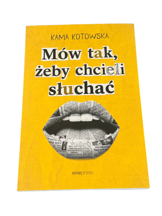 🇵🇱Polish Book - Kama Kotowska - Mow tak,zeby chcieli sluchac (Mów tak,żeby chcieli słuchać)