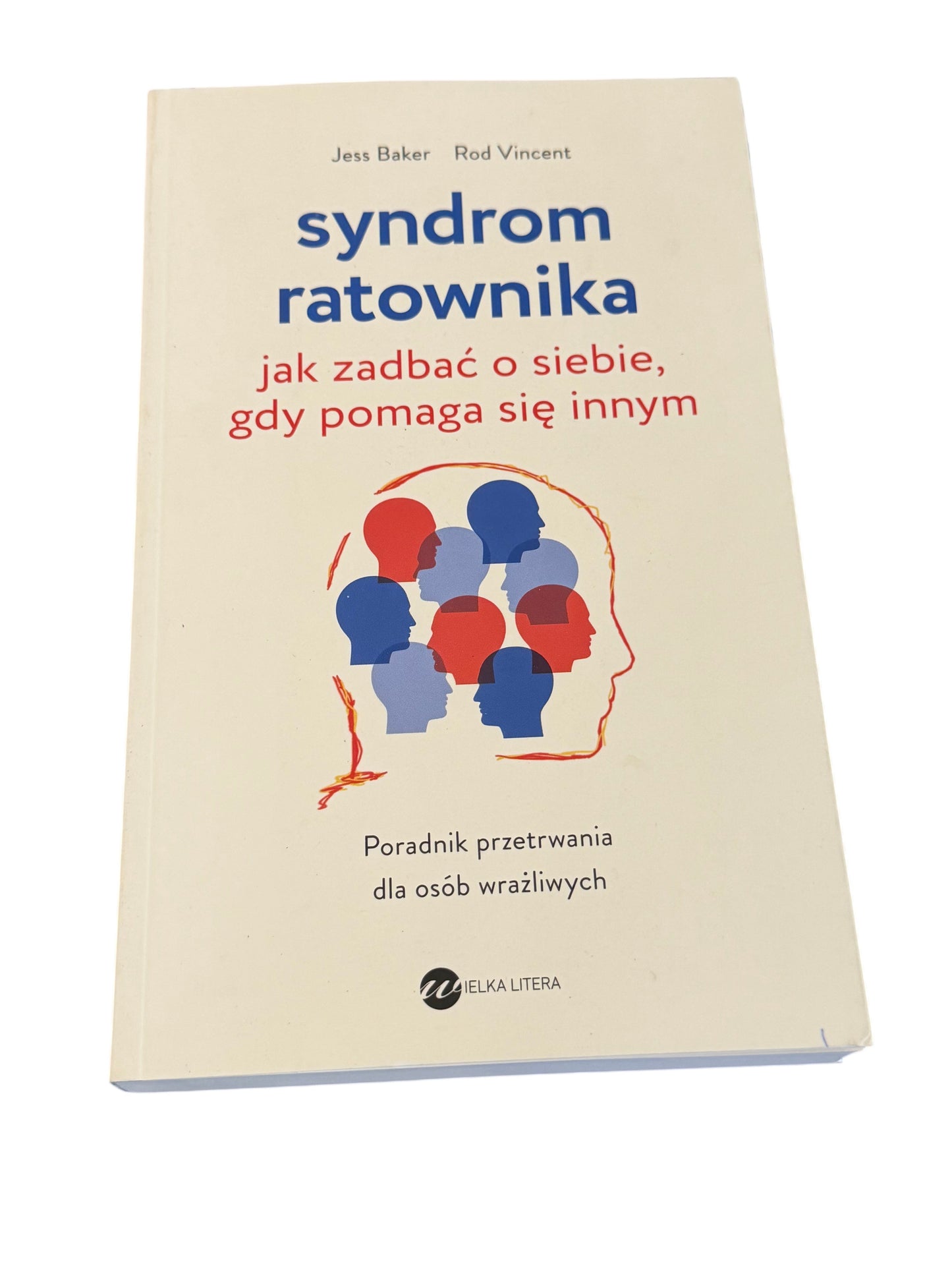 🇵🇱Polish Book - Jess Baker Rod Vincent - Syndrom Ratownika. Jak zadbac o siebie kiedy pomaga sie innym