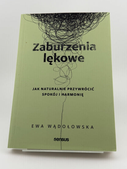🇵🇱Polish Book - Ewa Wądołowska - Zaburzenia lękowe. Jak naturalnie przywrócić spokój i harmonię