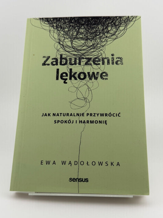 🇵🇱Polish Book - Ewa Wądołowska - Zaburzenia lękowe. Jak naturalnie przywrócić spokój i harmonię