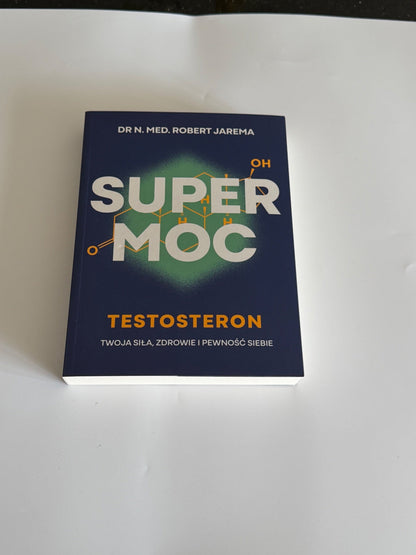 🇵🇱Polish Book - Dr N. Med. Robert Jarema - Supermoc Testosteron. Twoja Siła, Zdrowie i Pewność Siebie