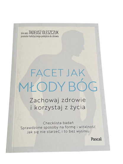 Polish 🇵🇱 Book - Dr. Tadeusz Oleszczuk - Facet Jak Mlody Bog (Bóg)