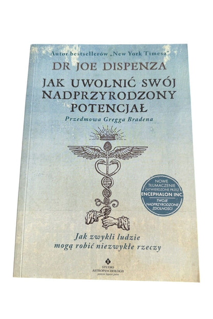 Jak uwolnić swój nadprzyrodzony potencjał Joe DISPENZA