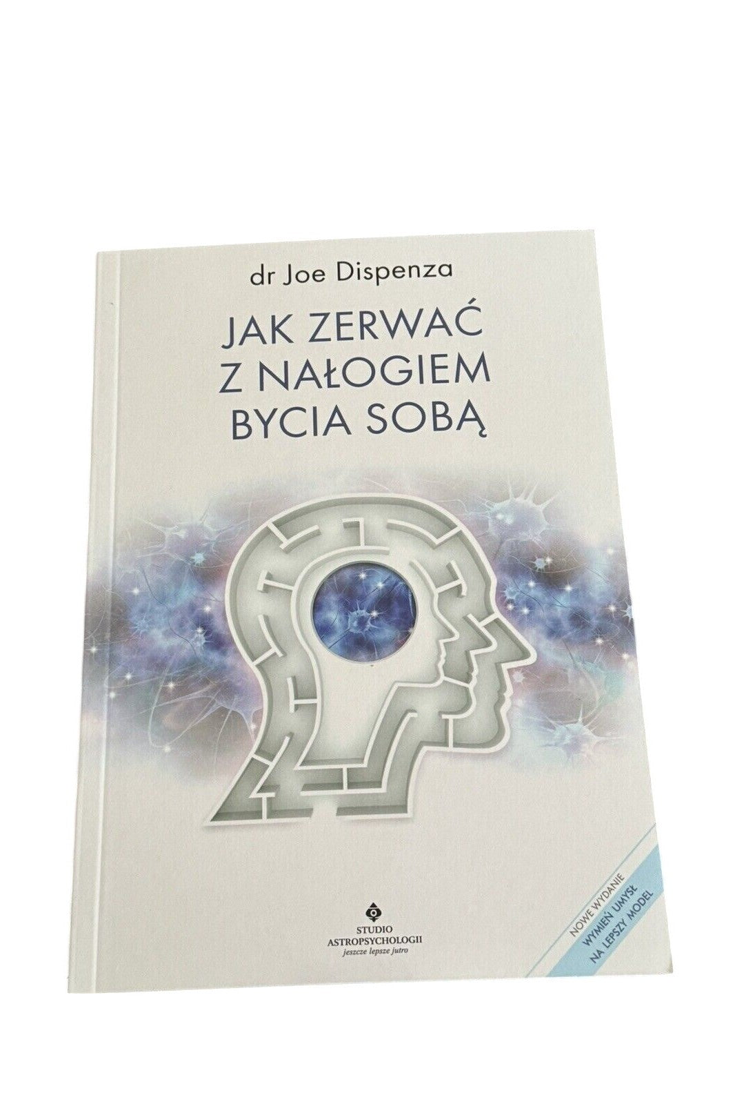 Jak zerwać z nałogiem bycia sobą zerwac nalogiem soba JOE DISPENZA Polish Book