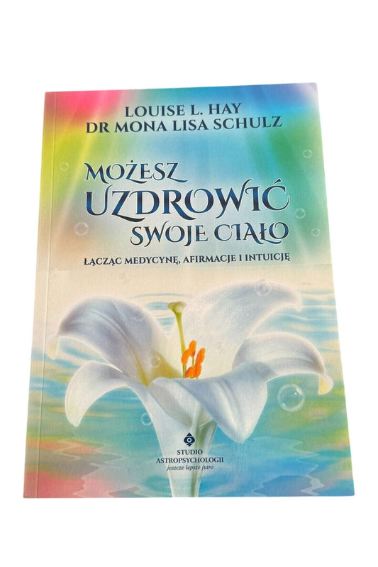 Louise Lynn Hay dr Mona Schulz - MOŻESZ UZDROWIĆ SWOJE CIAŁO UK Postage