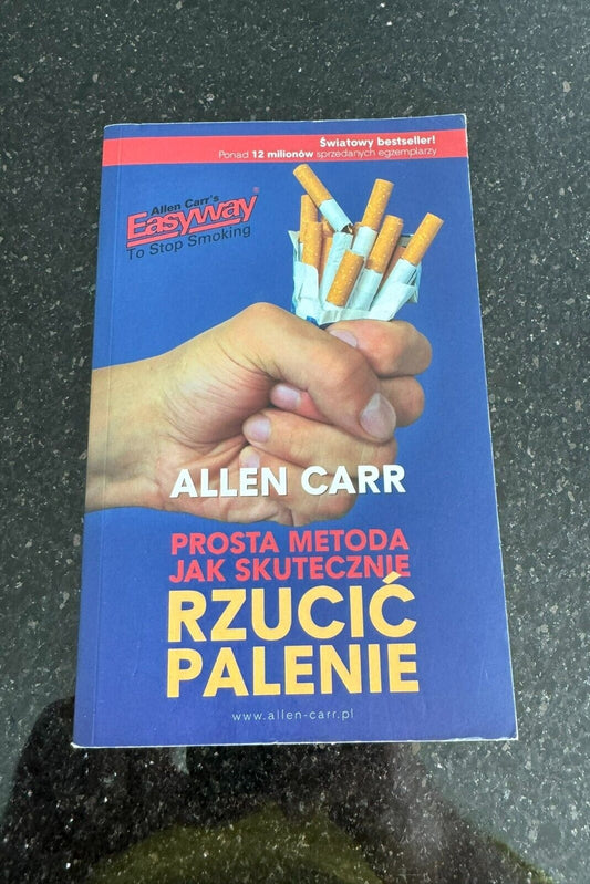 PROSTA METODA JAK SKUTECZNIE RZUCIĆ PALENIE Allen Carr EasyWay to Stop Smoking