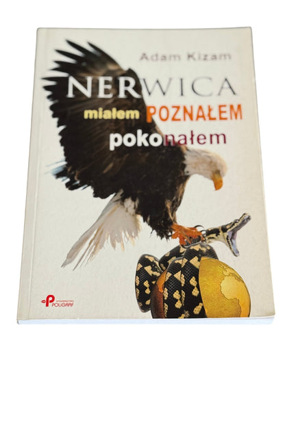 Polish 🇵🇱 Book - Adam Kizam - Nerwica - Mialem, poznalem, pokonalem