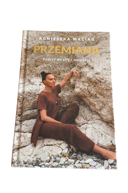 Polish 🇵🇱 Book - Agnieszka Maciag Maciąg - Przemiana - Podroz do sily i wolnosci