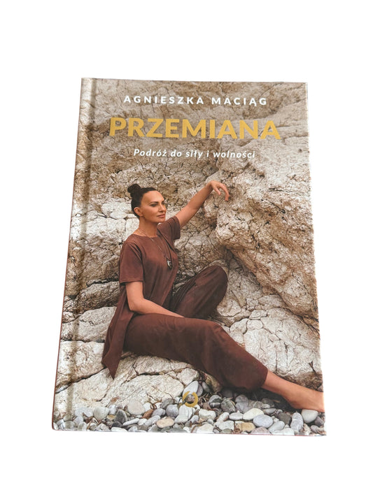 Polish 🇵🇱 Book - Agnieszka Maciag Maciąg - Przemiana - Podroz do sily i wolnosci