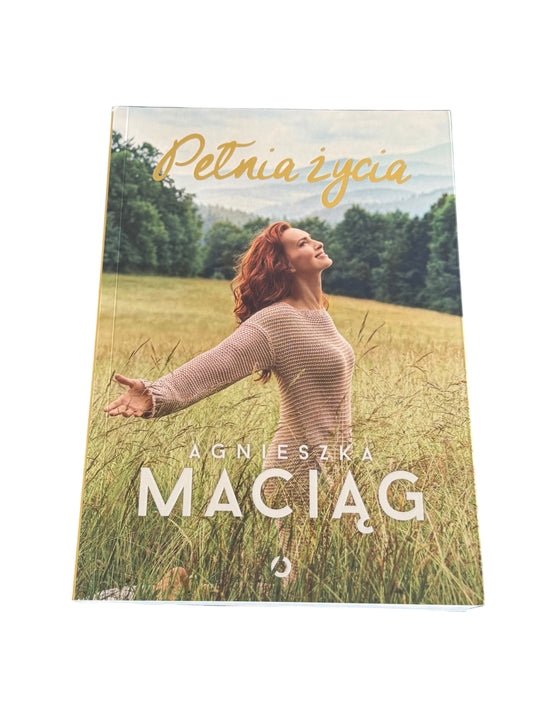 Polish 🇵🇱 Book - Agnieszka Maciag Maciąg - Przemiana - Pelnia Zycia Pełnia Życia