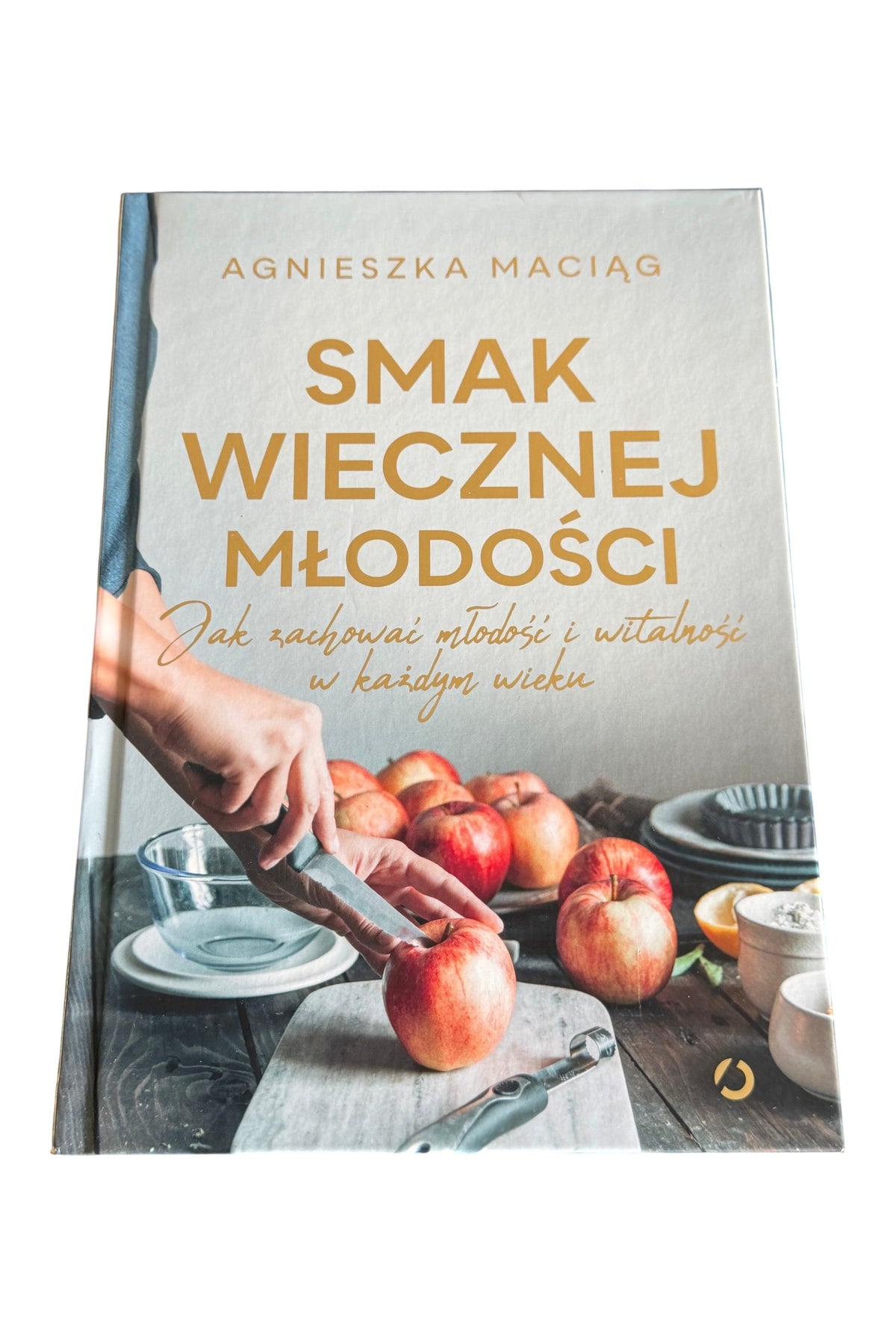 Polish 🇵🇱 Book - Agnieszka Maciag Maciąg - Smak Wiecznej Mlodosci Smak Wiecznej Młodości