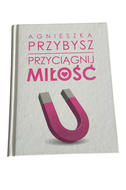 🇵🇱Polish Book - Agnieszka Przybysz - Przyciągnij Miłość Przyciagnij Milosc