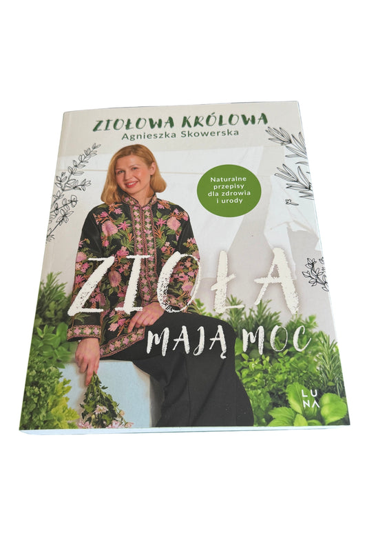 Polish 🇵🇱 Book - Agnieszka Skowerska - Ziola maja moc