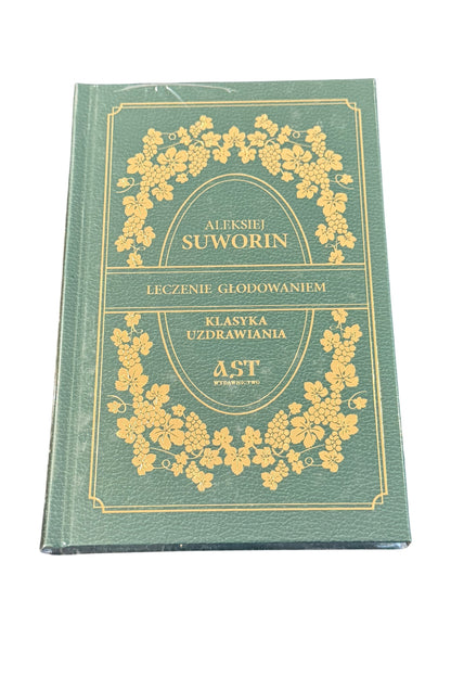 🇵🇱Polish Book - Aleksiej Suworin - Leczenie Glodowaniem Głodowaniem Klasyka Uzdrawiania