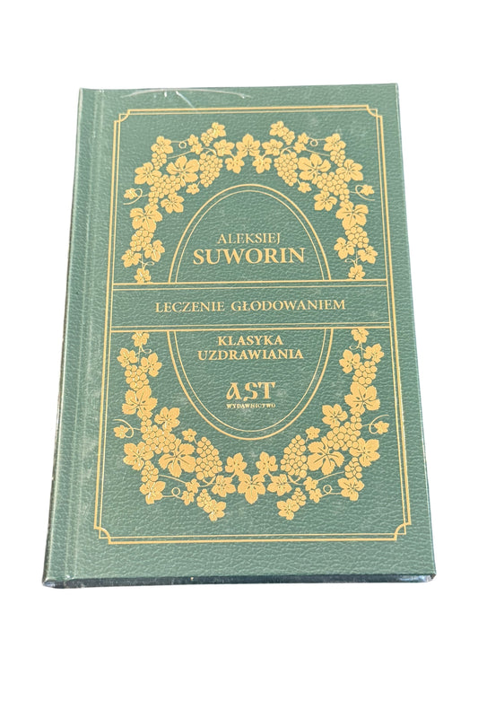 🇵🇱Polish Book - Aleksiej Suworin - Leczenie Glodowaniem Głodowaniem Klasyka Uzdrawiania