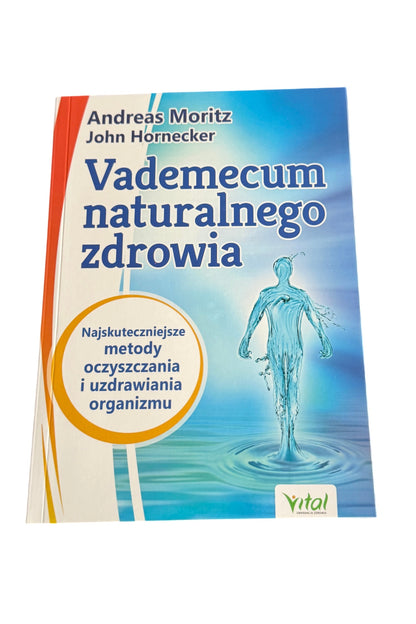 🇵🇱Polish Book - Andreas Moritz & John Hornecker - Vademecum Zdrowia Naturalnego