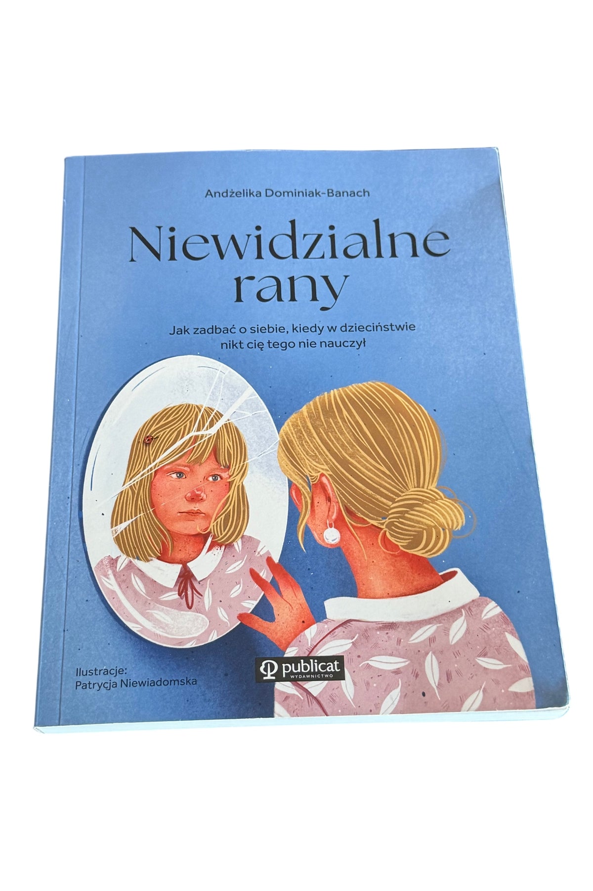Polish 🇵🇱 Book - Andżelika Dominiak-Banach - Niewidzialne Rany. Jak zadbac o siebie - Next Day Delivery
