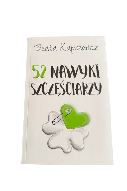 🇵🇱Polish Book - Beata Kapcewicz - 52 Nawyki Szczęściarzy