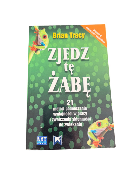 🇵🇱Polish Book - Brian Tracy - Zjedz te zabe Zjedz tę żabę
