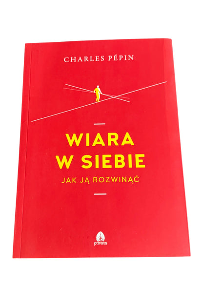 🇵🇱Polish Book - Charles Pepin - Wiara w siebie. Jak ja rozwinac